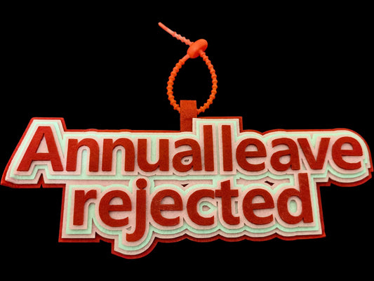 "Annual Leave Rejected" Non-Woven Fabric Bag Decoration